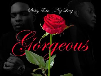 Bobby East ft Nez Long - Gorgeous | Download MP3